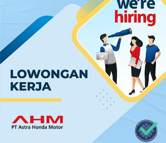 Astra Honda Motor Membuka Lowongan Kerja Terbaru Tahun 2022