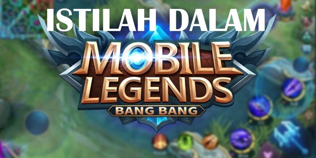 Istilah-Istilah Mobile Legends