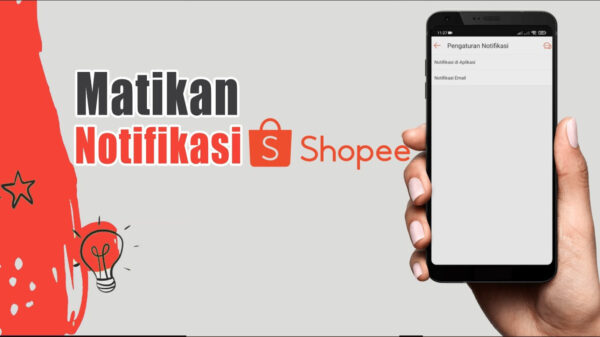 Cara Menonaktifkan Notifikasi Shopee