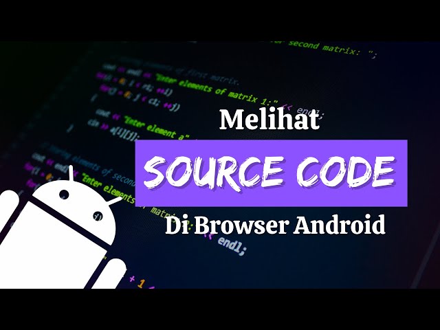 cara melihat source code web di android